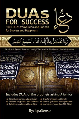 DUAs for Success: 100+ DUAs (prayers and supplications) from Quran and Hadith von CREATESPACE